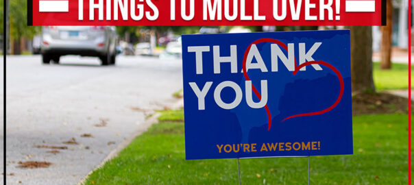 Custom Yard & Lawn Signs – Things To Mull Over!